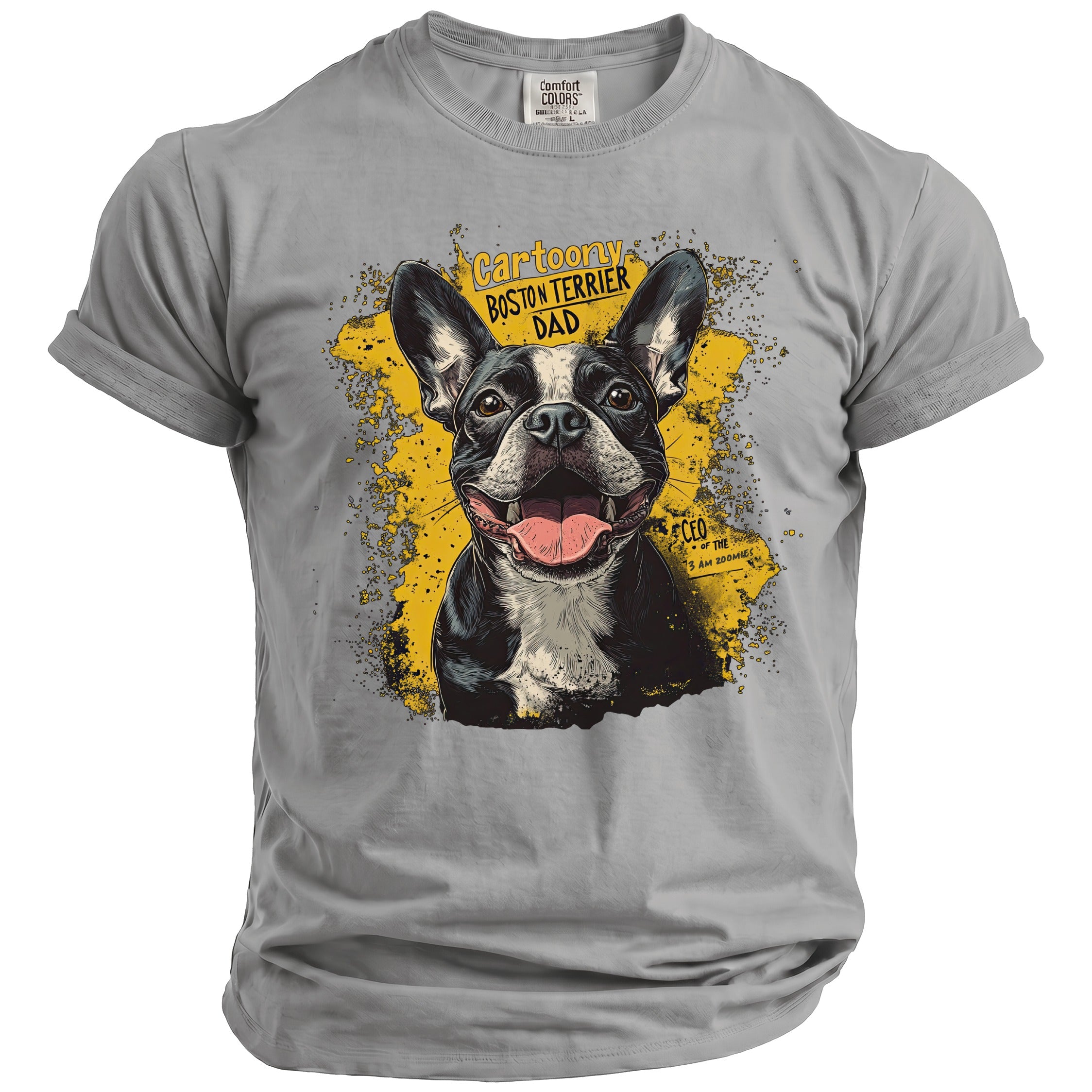 Grey t-shirt with cartoony Boston Terrier and text "Cartoony Boston Terrier Dad" and "CEO of the 3 AM zoomies".