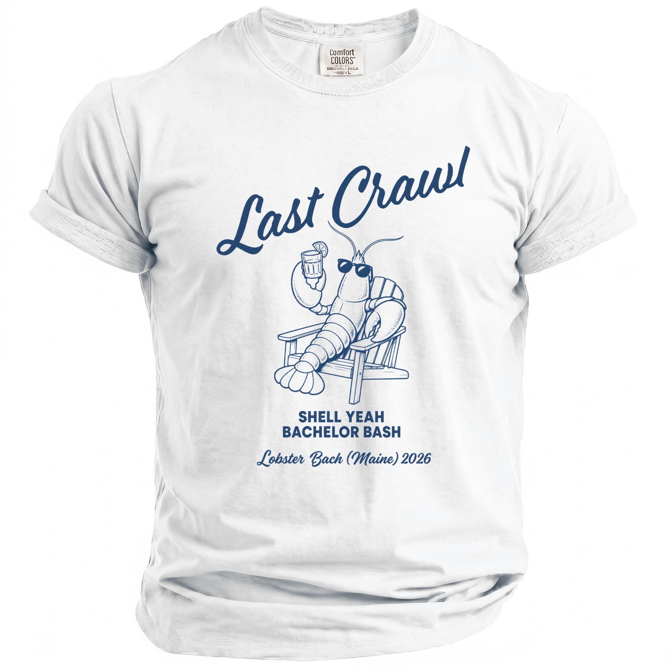 White t-shirt with "Last Crawl" and lobster graphic for "Shell Yeah Bachelor Bash Lobster Bach (Maine) 2026".