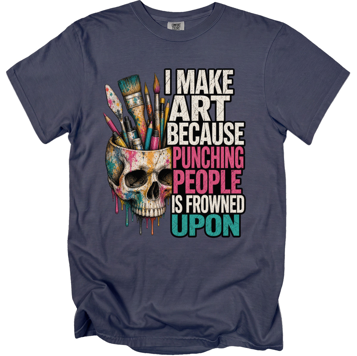 Skull filled with art supplies next to text "I MAKE ART BECAUSE PUNCHING PEOPLE IS FROWNED UPON".