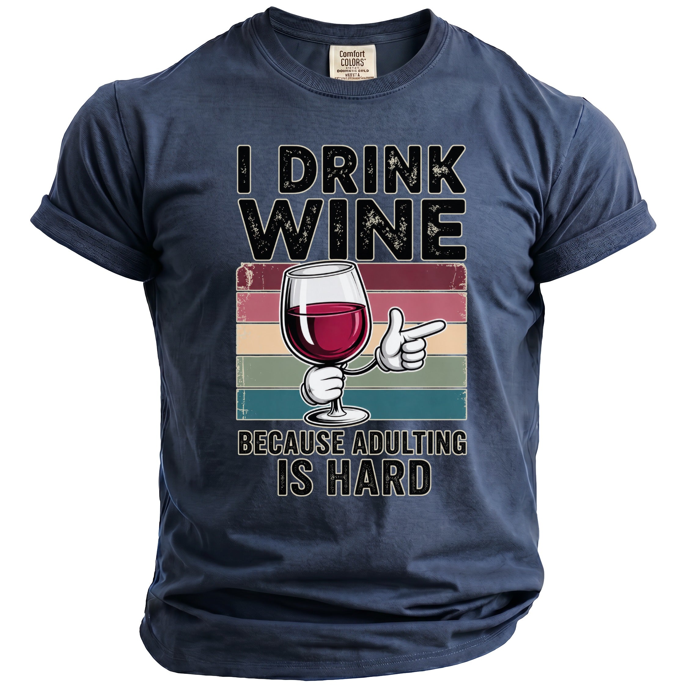 Navy t-shirt with "I DRINK WINE BECAUSE ADULTING IS HARD" text and cartoon wine glass.