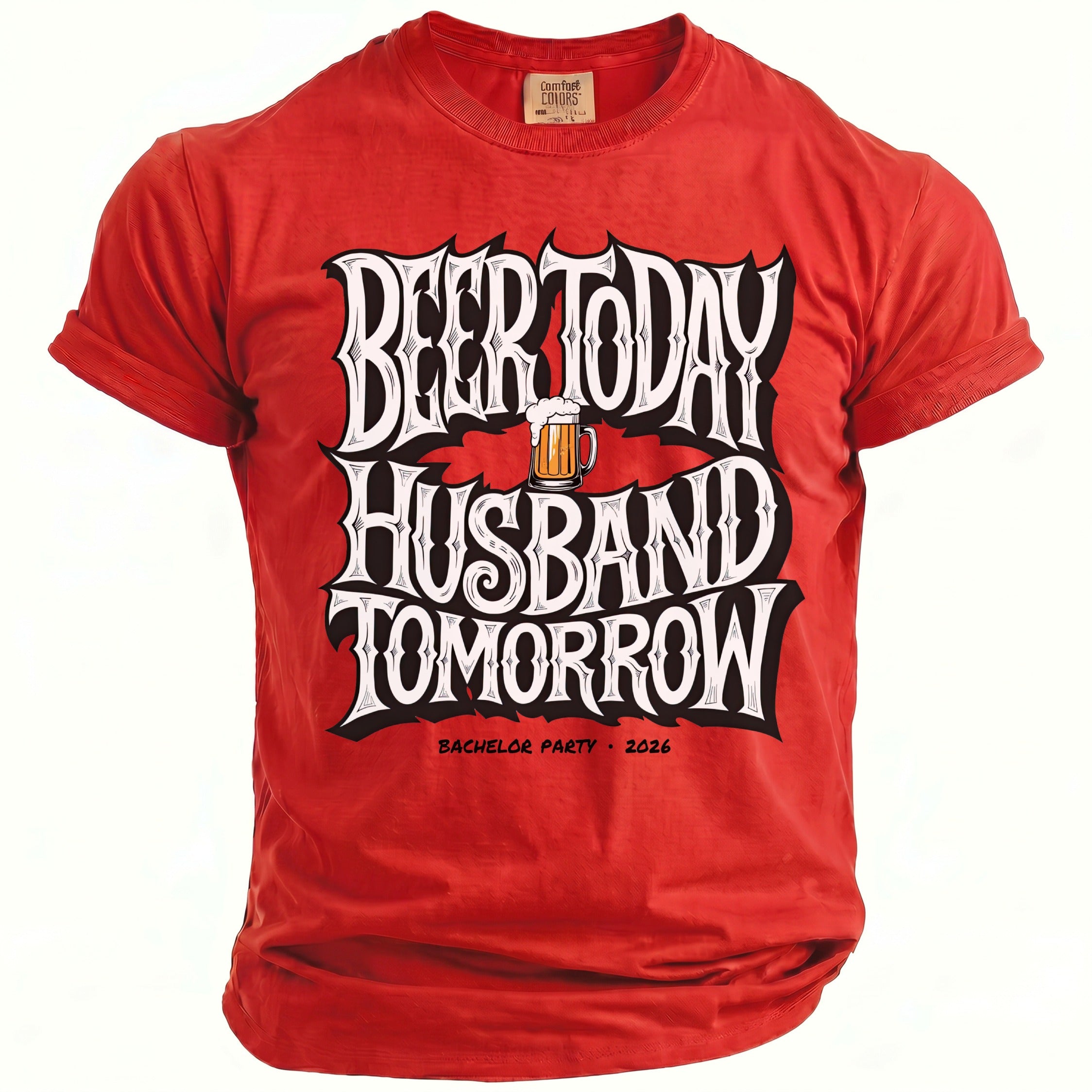 Red t-shirt with "BEER TODAY HUSBAND TOMORROW" text and a beer mug graphic.