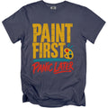 Navy t-shirt with yellow text "PAINT FIRST" and red text "PANIC LATER".