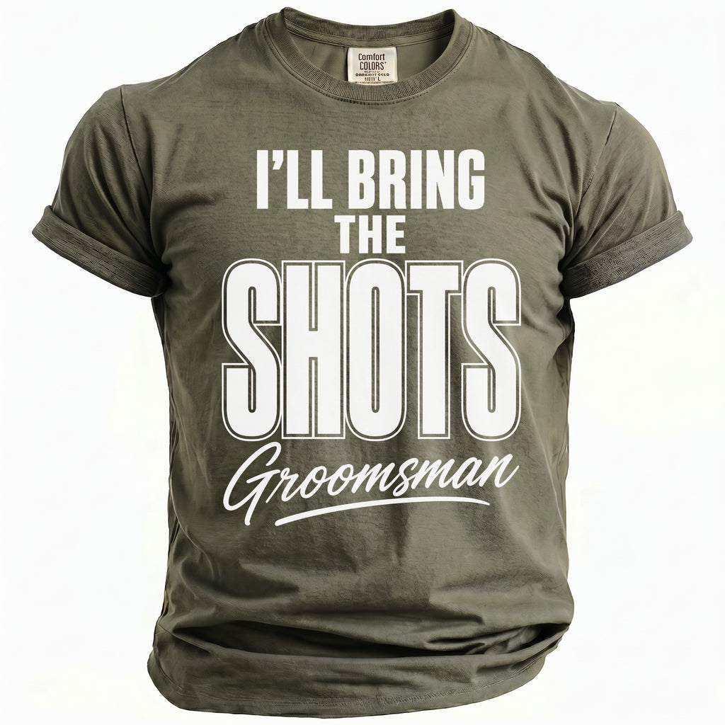 Green t-shirt with white text "I'LL BRING THE SHOTS Groomsman"