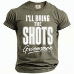Green t-shirt with white text "I'LL BRING THE SHOTS Groomsman"
