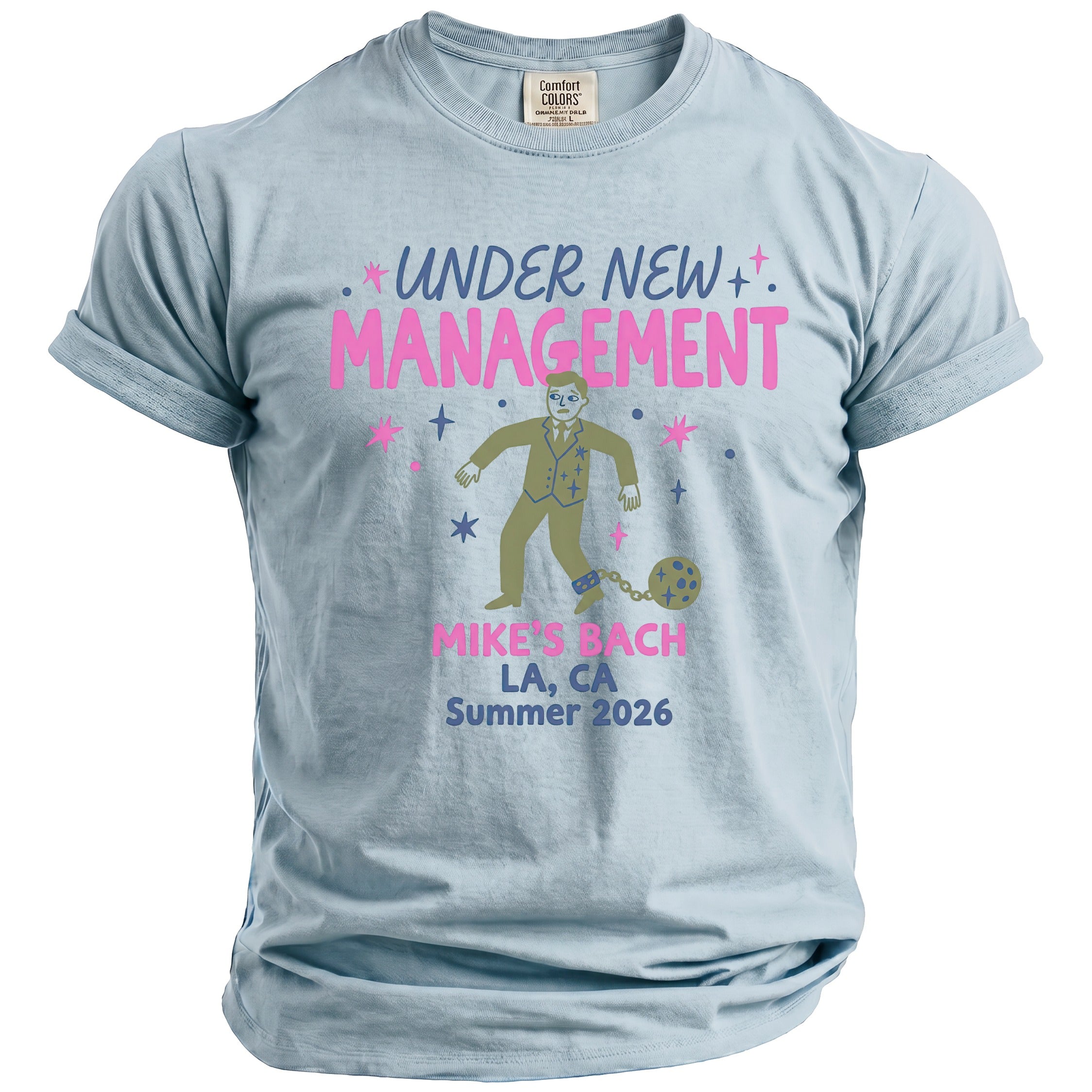 Light blue t-shirt with "Under New Management" and bachelor party details.