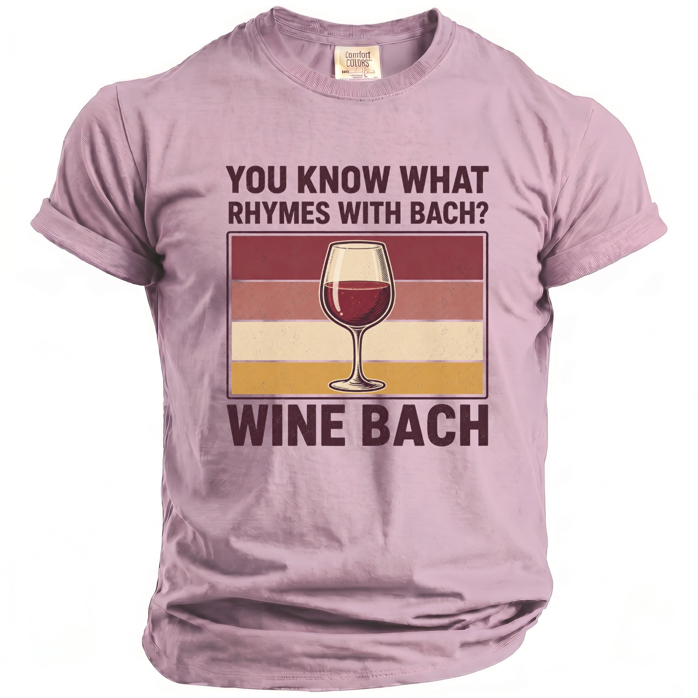 Pink t-shirt with text "You know what rhymes with Bach? Wine Bach" and wine glass.