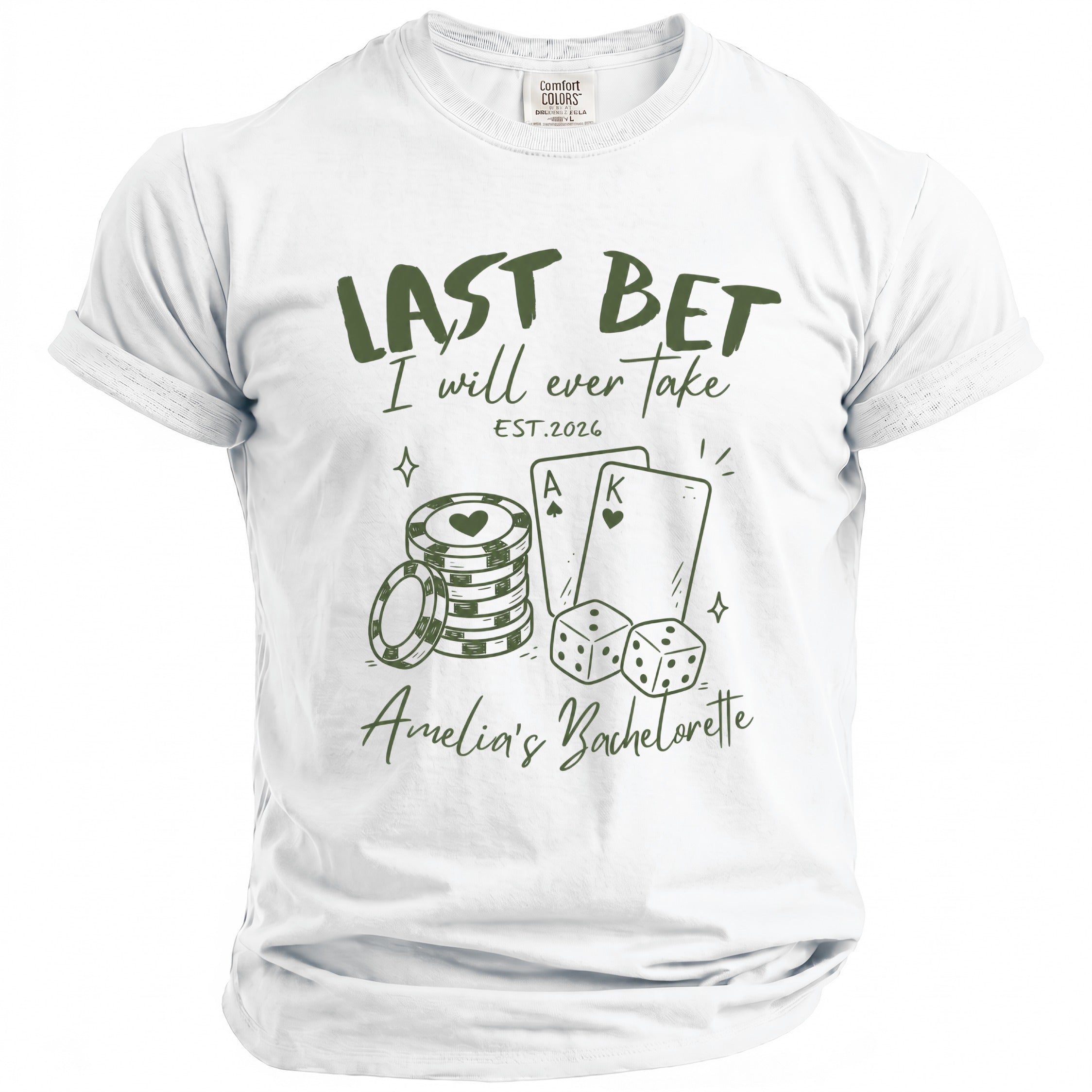 White t-shirt with "Last Bet I Will Ever Take EST. 2026 Amelia's Bachelorette" and gambling graphics.