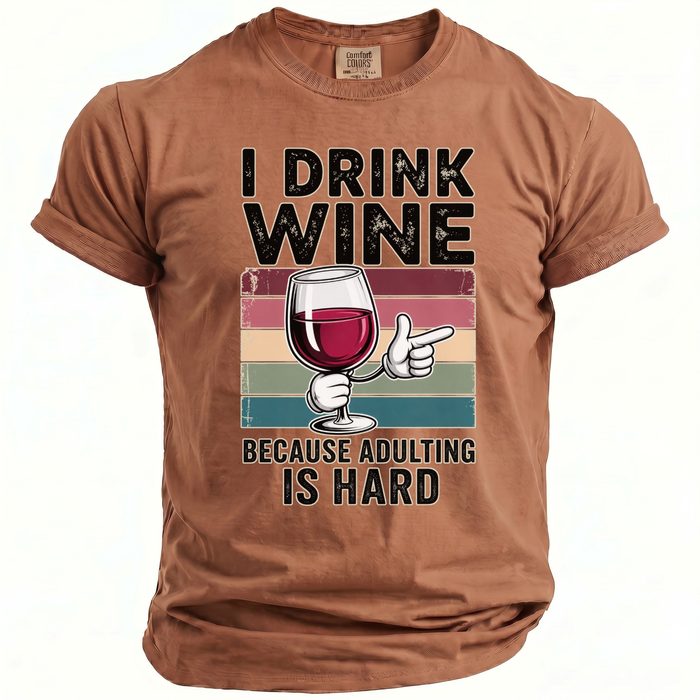 Brown t-shirt with "I DRINK WINE BECAUSE ADULTING IS HARD" text.
