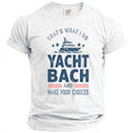 A white crewneck t-shirt featuring blue text and a yacht graphic that reads That's What I Do Yacht Bach And Make Poor Choices.