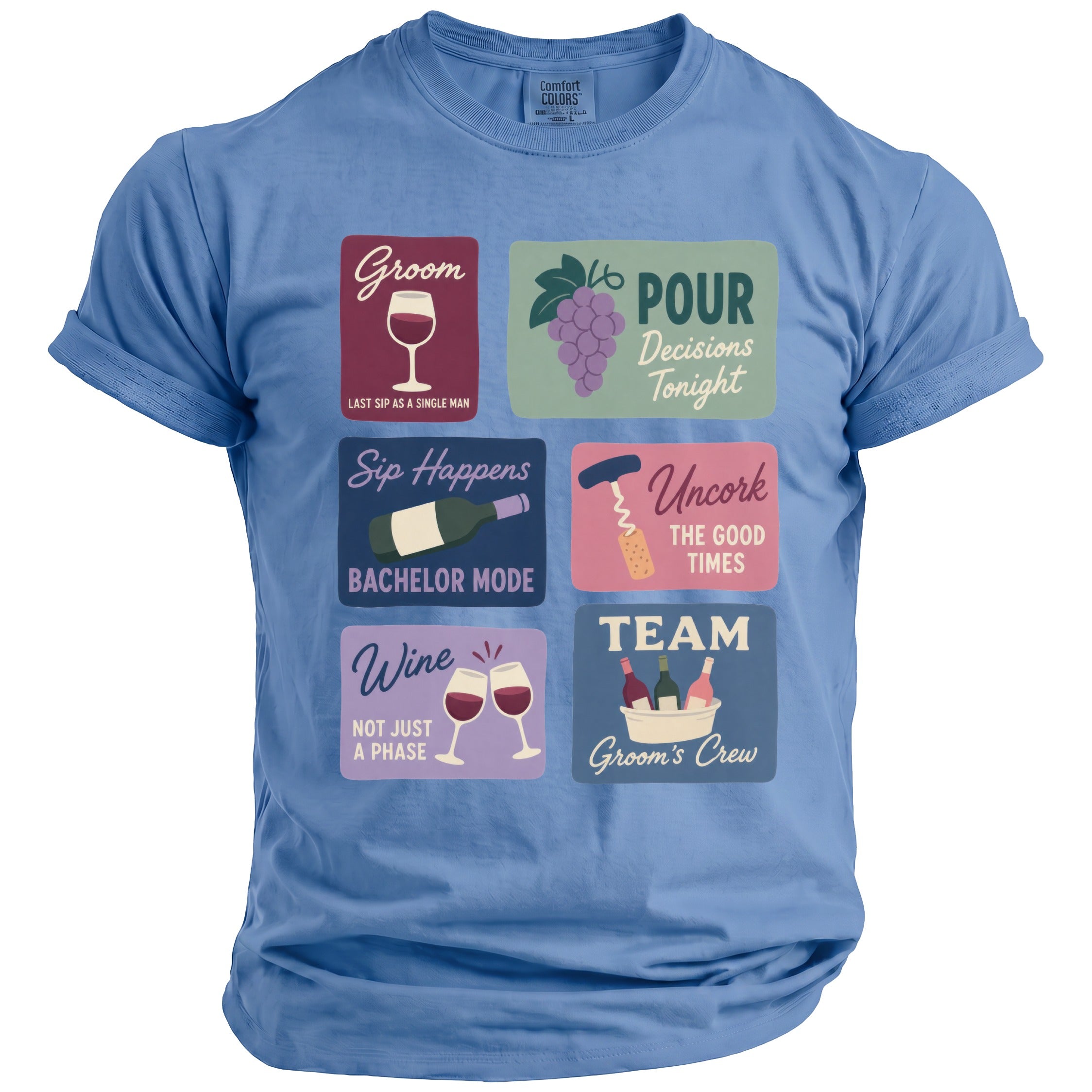 Blue t-shirt with six wine-themed graphic squares: Groom, Pour Decisions, Sip Happens, Uncork, Wine, and Team Groom's Crew.