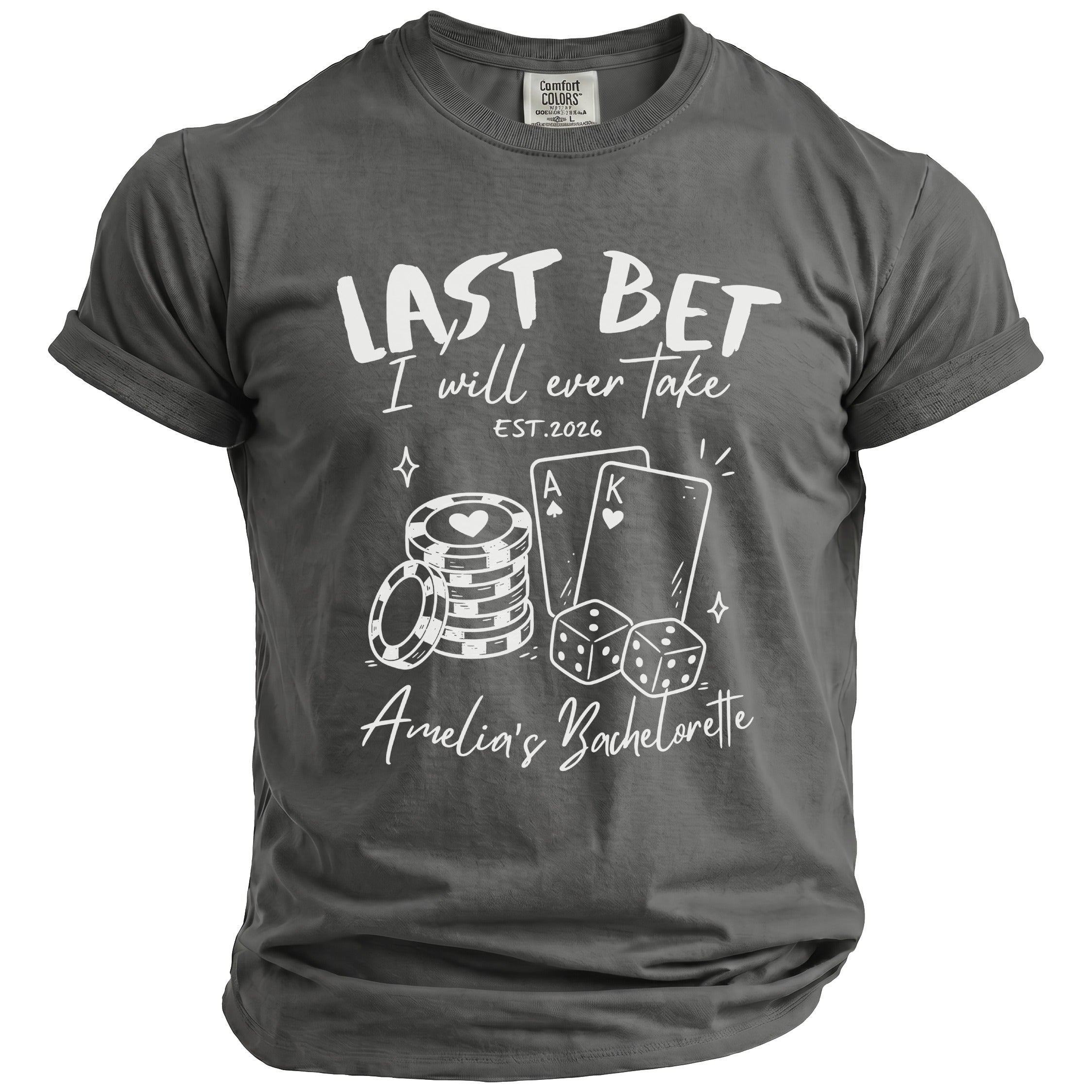 Gray t-shirt with "Last Bet I will ever take EST.2026 Amelia's Bachelorette" and graphics.