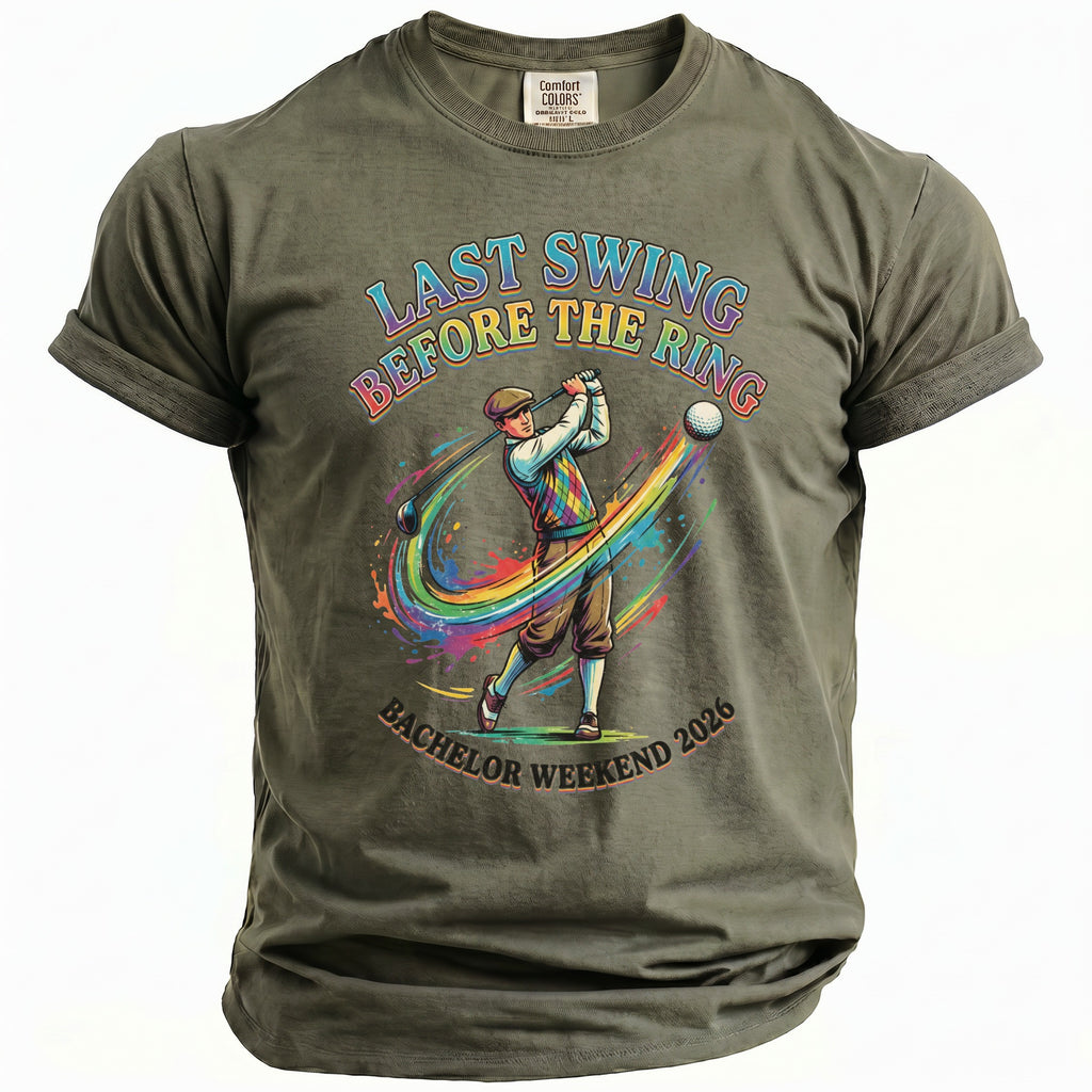Olive green t-shirt with "Last Swing Before the Ring Bachelor Weekend 2026" golf graphic.