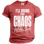 Red t-shirt with white text: "I'LL BRING THE CHAOS Wild Card"