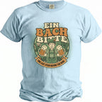 Light blue t-shirt with "EIN BACH BITTE" and a man with beer mugs.