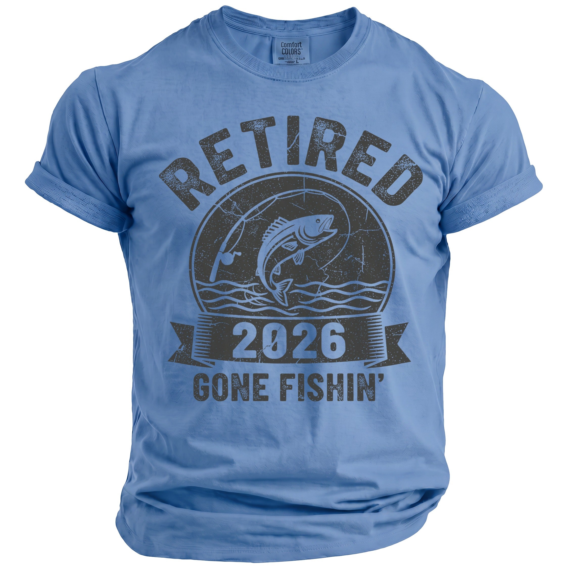 Light blue t-shirt with distressed graphic text "RETIRED 2026 GONE FISHIN'" and fishing image.