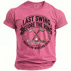 Pink t-shirt with graphic reading "Last Swing Before the Ring" and "Bachelor Weekend 2026".