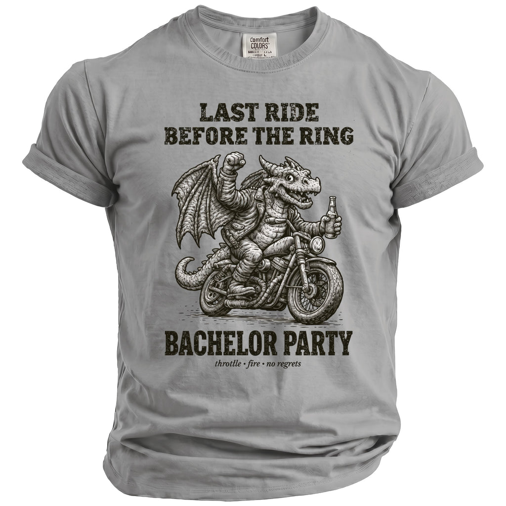 Gray t-shirt with a dragon on a motorcycle, text reads "Last Ride Before the Ring Bachelor Party".