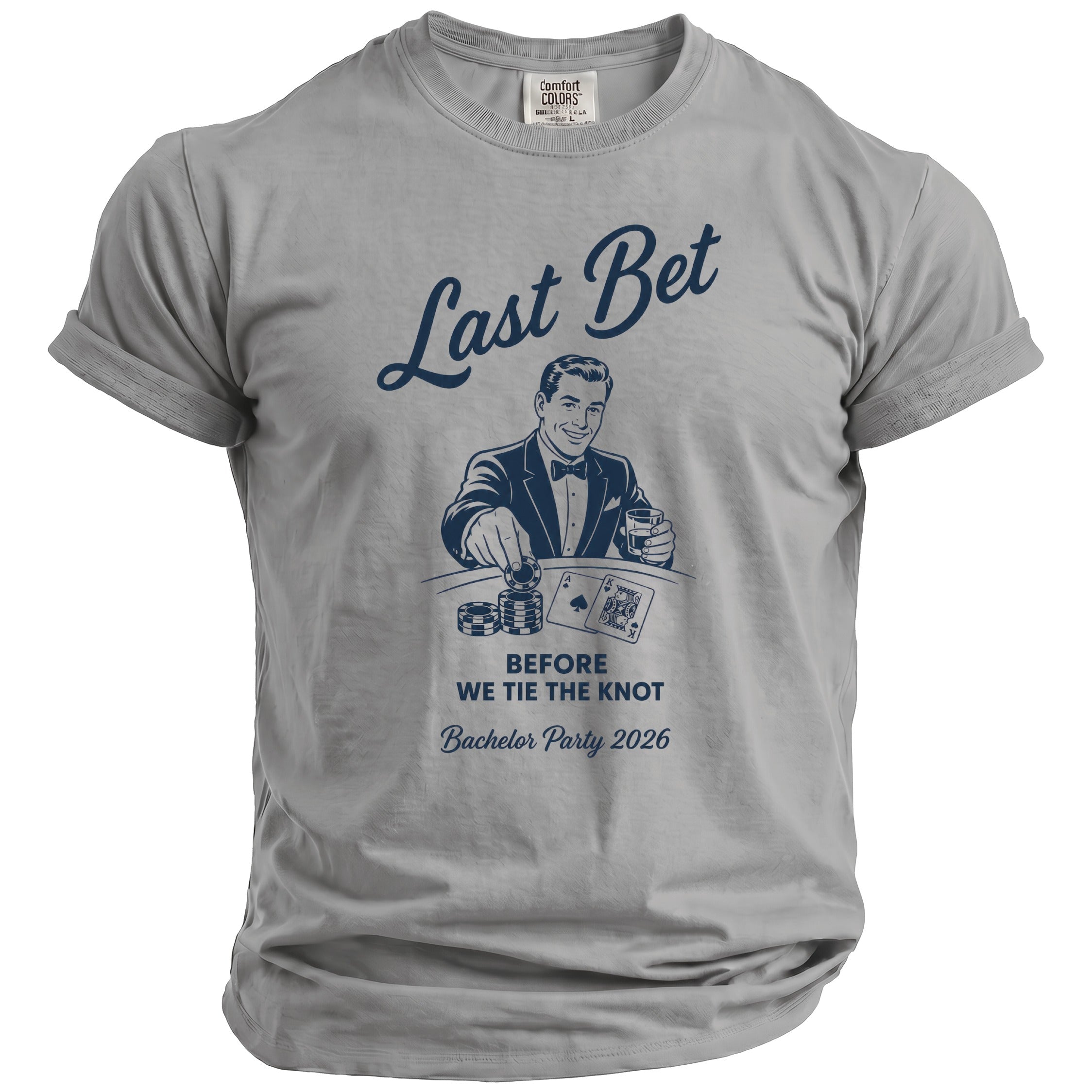Grey t-shirt with "Last Bet Before We Tie The Knot Bachelor Party 2026" text and graphic.