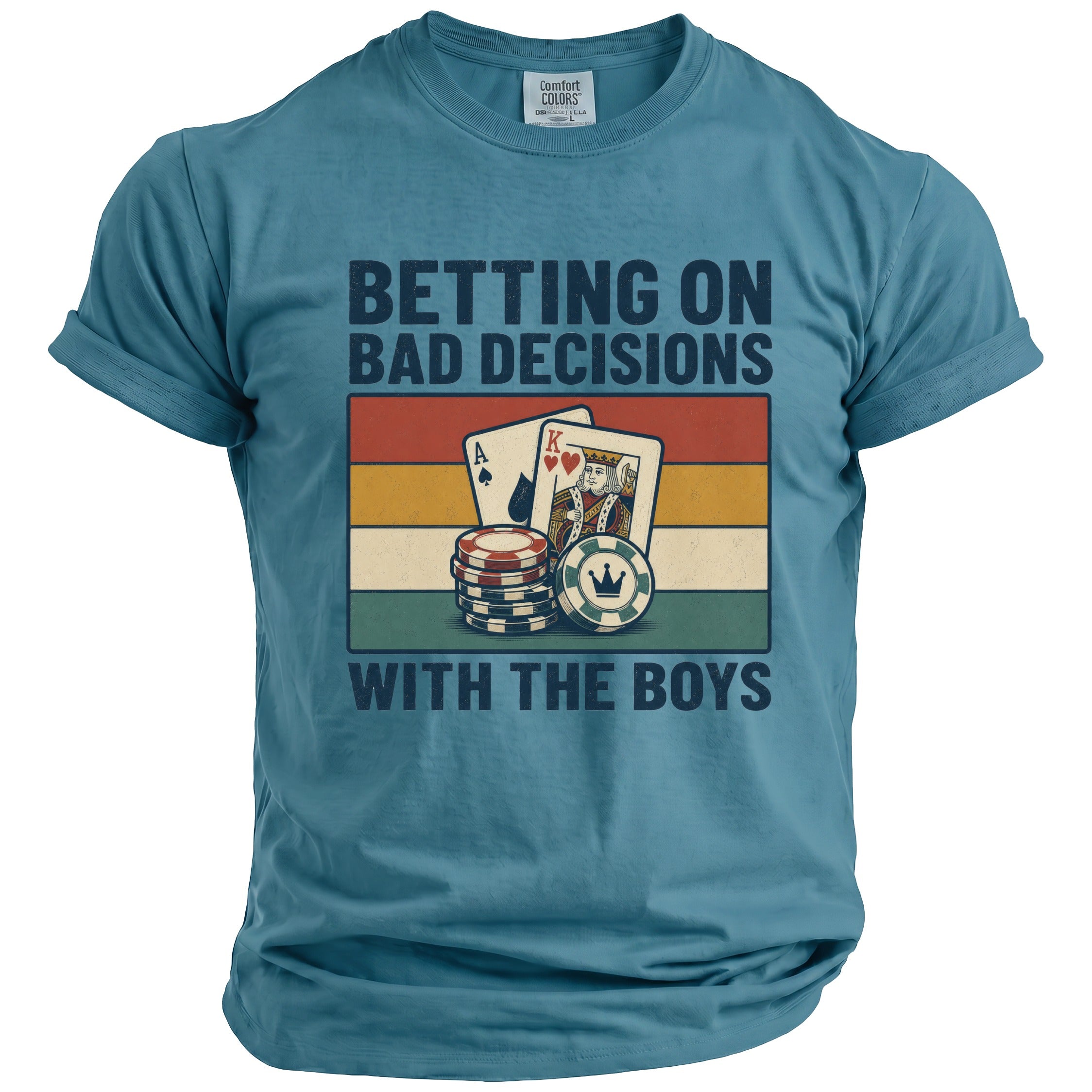 Blue t-shirt with "BETTING ON BAD DECISIONS WITH THE BOYS" and poker graphics.