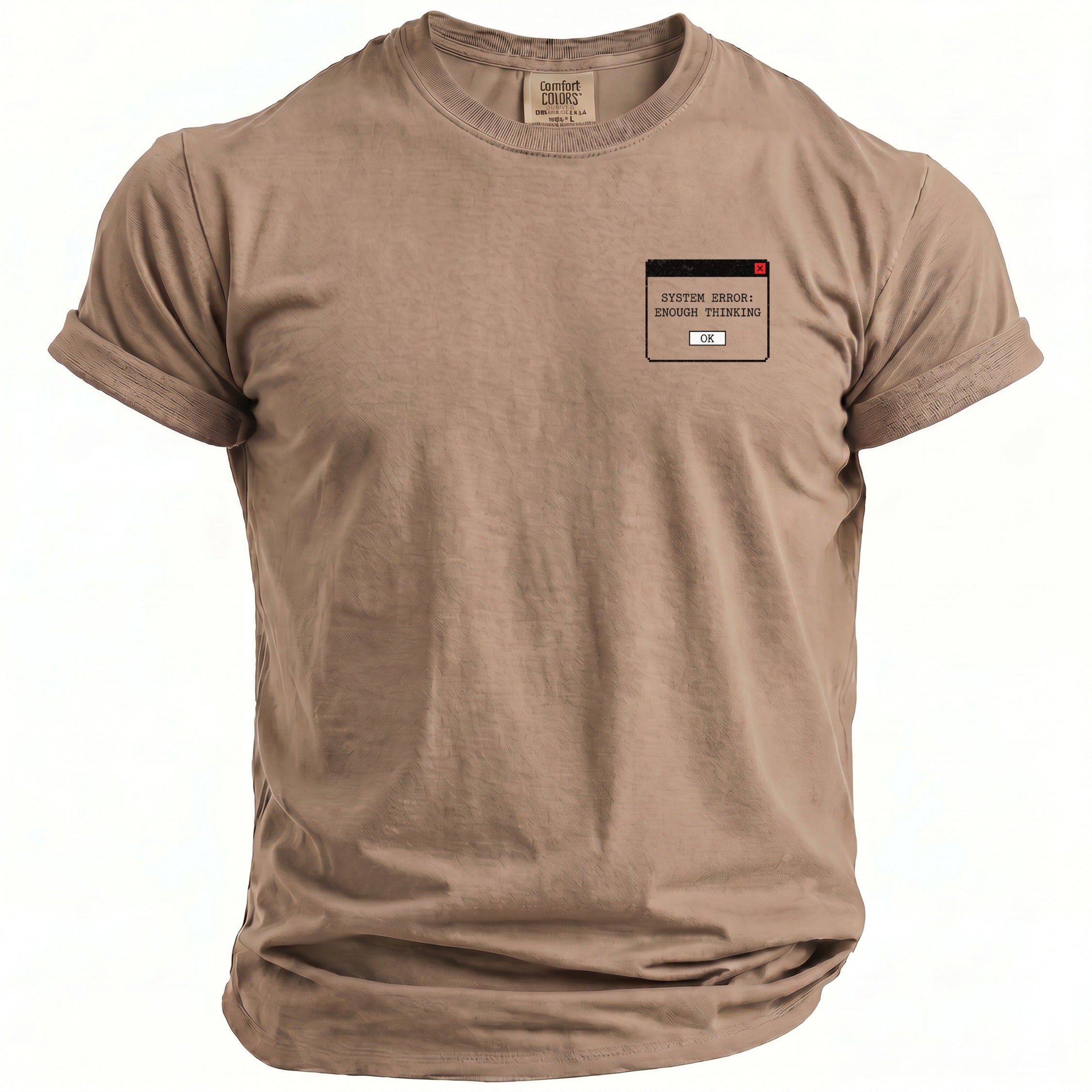 Tan t-shirt with a pocket graphic displaying a "SYSTEM ERROR: ENOUGH THINKING" message.