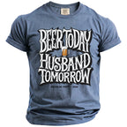 Grey t-shirt with "BEER TODAY HUSBAND TOMORROW BACHELOR PARTY 2026" text.