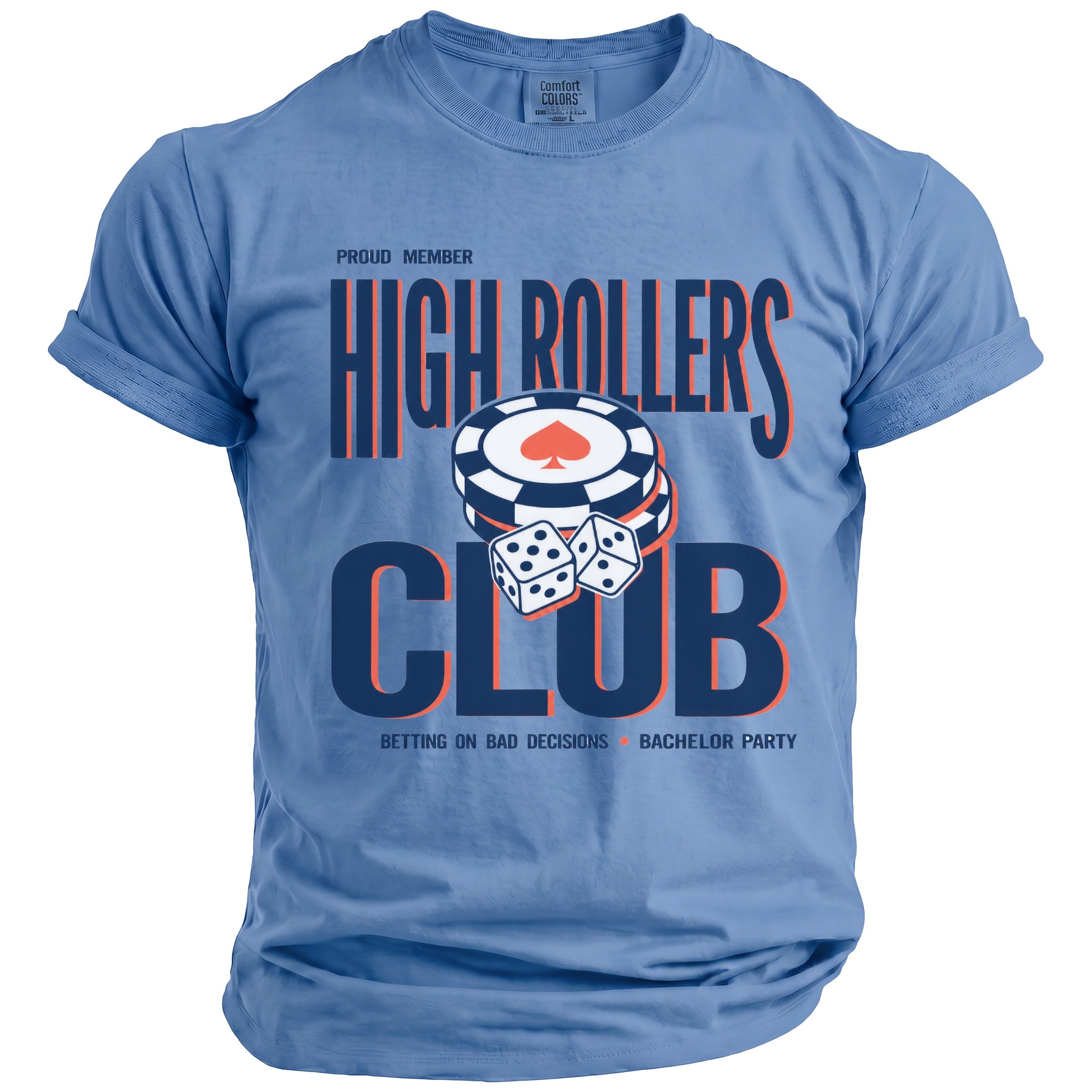 Blue t-shirt with "Proud Member High Rollers Club" text, poker chips, and dice.