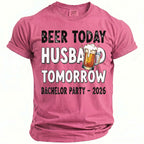 Pink t-shirt with "Beer Today Husband Tomorrow Bachelor Party - 2026" text and beer mug graphic.