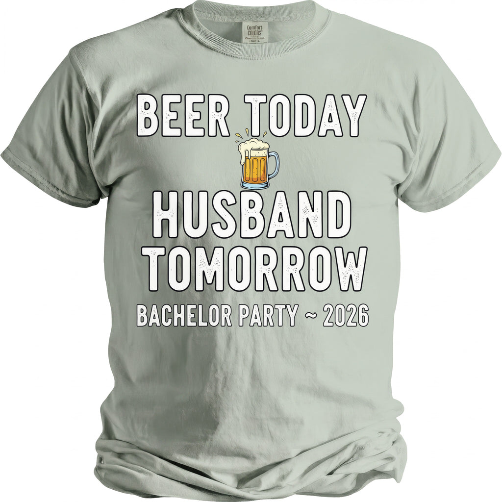"Beer today husband tomorrow" text with beer mug graphic and "Bachelor Party ~ 2026" text.