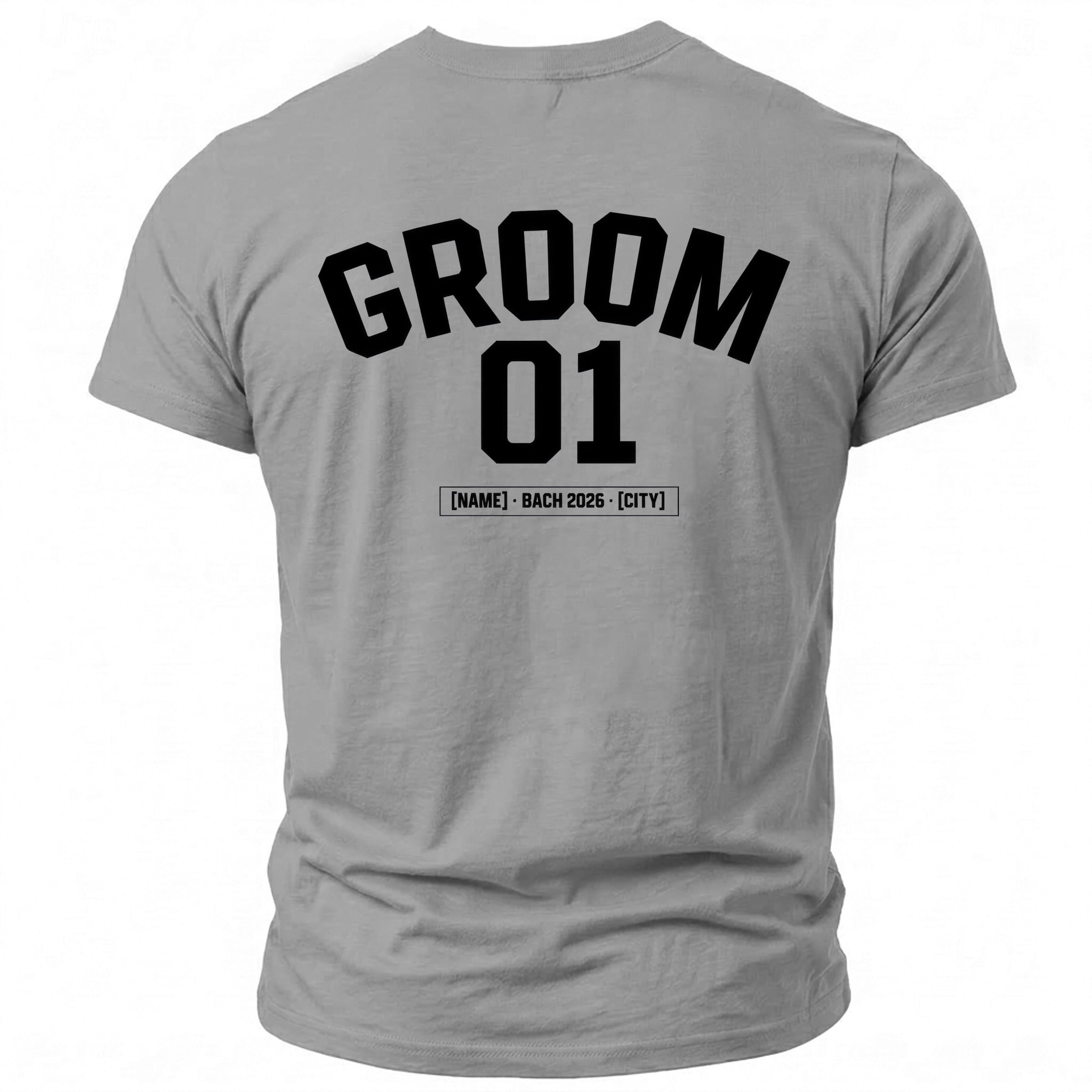 Grey t-shirt with black text: GROOM 01, [NAME] - BACH 2026 - [CITY].