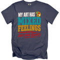 Navy t-shirt with "My Art Has Mixed Feelings And I Have Receipts" text.