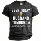 Black t-shirt with "Beer Today Husband Tomorrow Bachelor Party ~ 2026" text.